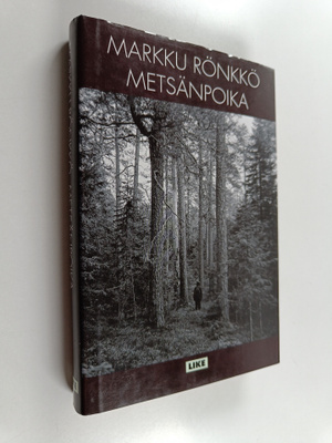 Markku Rönkkö : Metsänpoika