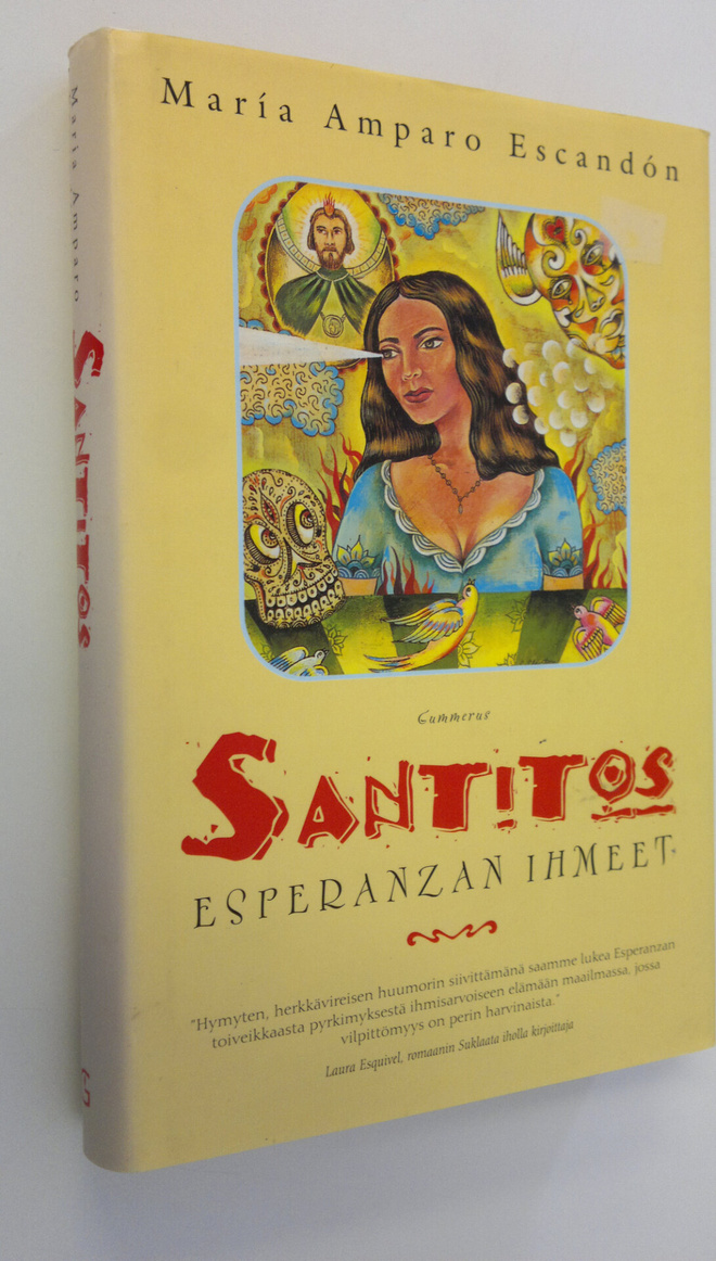 Maria Amparo Escandon : Santitos : Esperanzan ihmeet