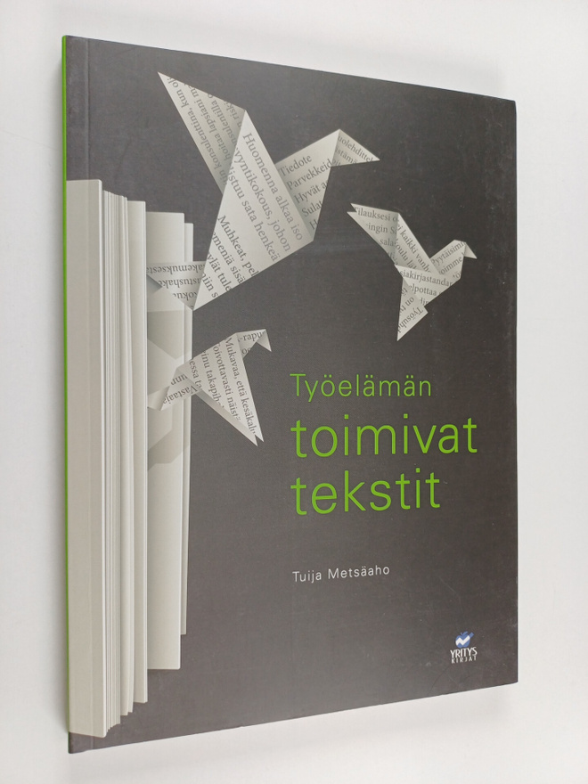 Tuija Metsäaho : Työelämän toimivat tekstit