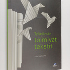 Tuija Metsäaho : Työelämän toimivat tekstit - pikkukuva 1