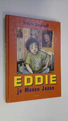 Viveca Sundvall : Eddie ja Maxon Jaxon