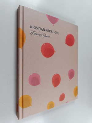 Taina Myllyharju ym. : Kristian Krokfors : Forever Young