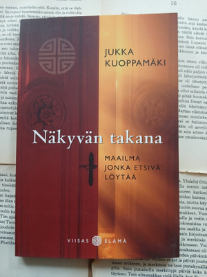 Jukka Kuoppamäki - Näkyvän takana (nid.)