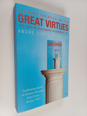 Andre Comte-Sponville : A Short Treatise on the Great Vir...