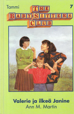 Martin: Valerie ja ilkeä Janine - THE BABY SITTERS CLUB 7