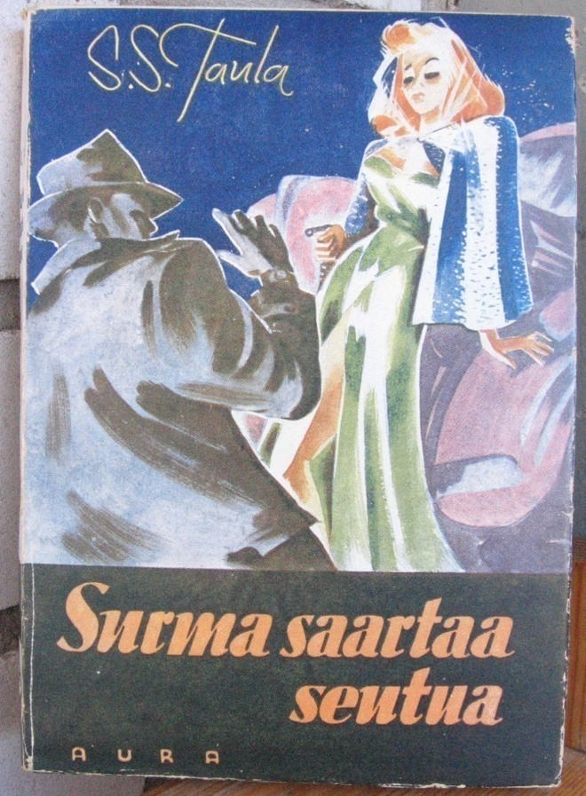 S. S. Taula: Surma saartaa seutua, Aura 1948. 185 s.