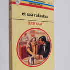 Judy Kaye : Et saa rakastaa - pikkukuva 1