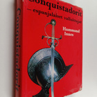 Hammond Innes : Conquistadorit - espanjalaiset valloittajat - pikkukuva 1