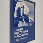 Reijo Wilenius : Uuden kulttuurin näköaloja : Rudolf Stei... - pikkukuva 1