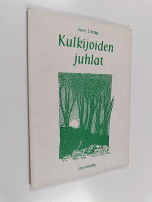 Anne Streng : Kulkijoiden juhlat
