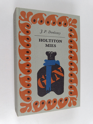 J. P. Donleavy : Holtiton mies