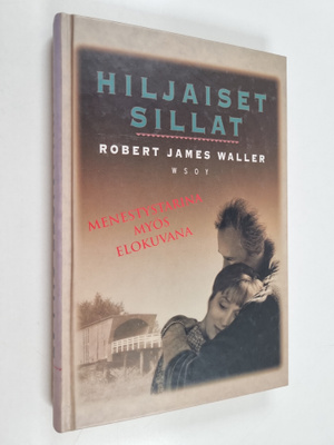 Robert James Waller : Hiljaiset sillat