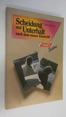 Theo Drewes : Scheidung und Unterhalt nach dem neuen Eher...