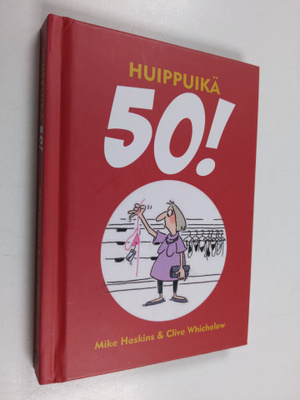 Haskins Mike ym. : Huippuikä 50!