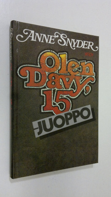 Anne Snyder : Olen Davy, 15 - juoppo