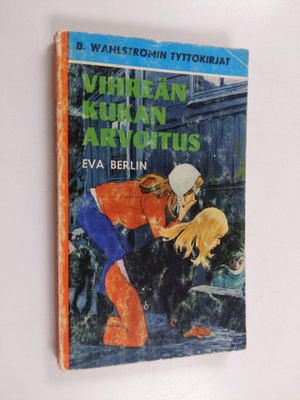 Eva Berlin : Vihreän kukan arvoitus