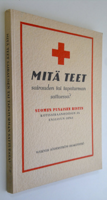 Aarre (toim.) Järvinen : Mitä teet sairauden tai tapaturm...