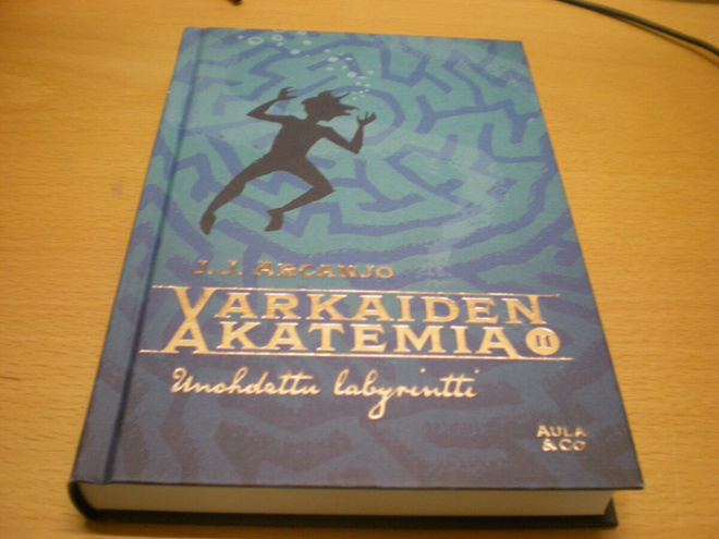 J.J. Arcanjo: Varkaiden akatemia 2 - Unohdettu labyrintti