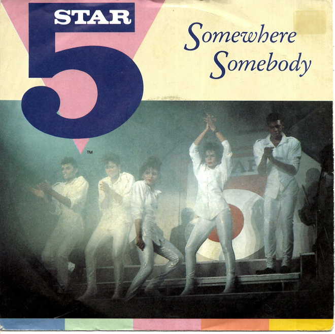5 STAR: Somewhere Somebody / Have A Good Time  7"kk