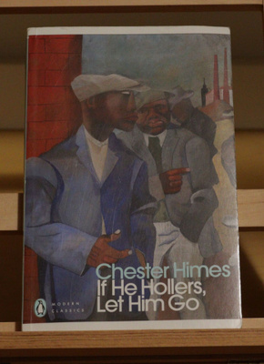 If He Hollers, Let Him Go (Chester Hines)