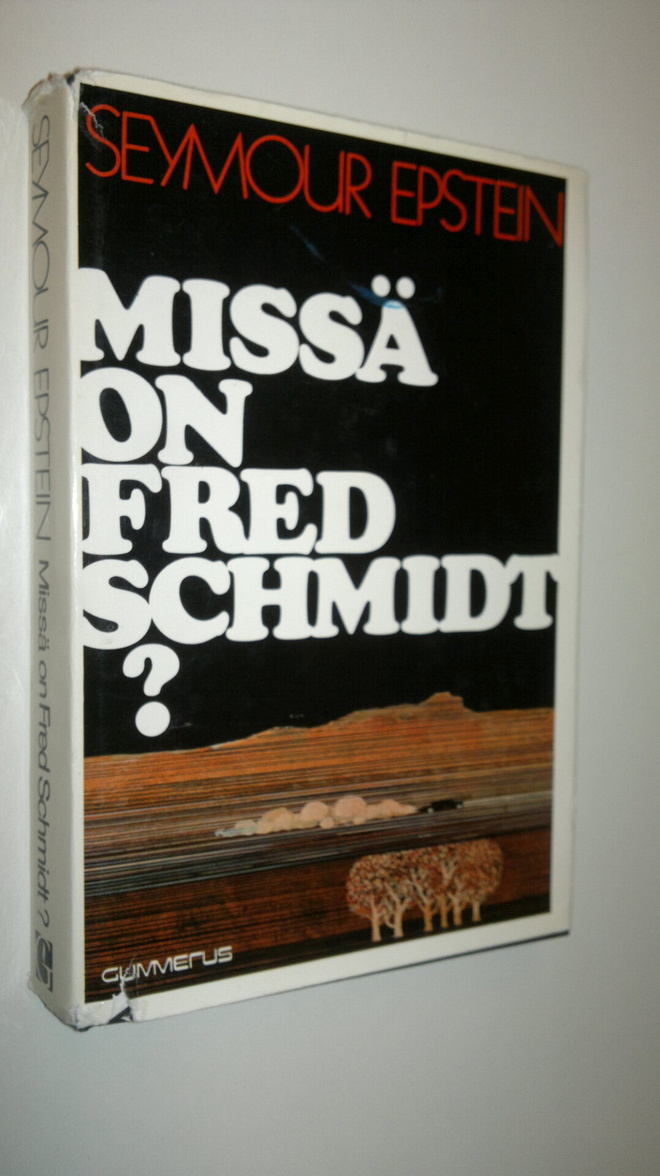 Seymour Epstein : Missä on Fred Schmidt