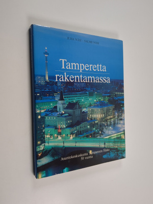 Juha Näsi : Tamperetta rakentamassa : asuntokeskuskunta T...