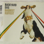 Backyard Dog • Baddest Ruffest CD-Single - pikkukuva 1