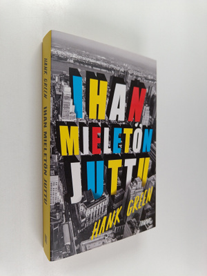 Hank Green : Ihan mieletön juttu