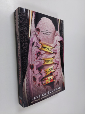Jessica Goodman : They'll never catch us