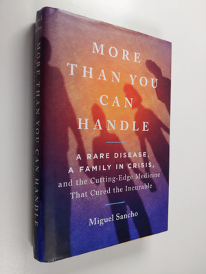 Miguel Sancho : More Than You Can Handle - A Rare Disease...