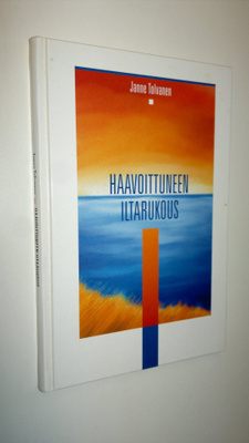 Janne Tolvanen : Haavoittuneen iltarukous