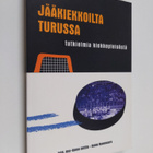 Jääkiekkoilta Turussa : tutkielmia kiekkoyleisöstä - pikkukuva 1