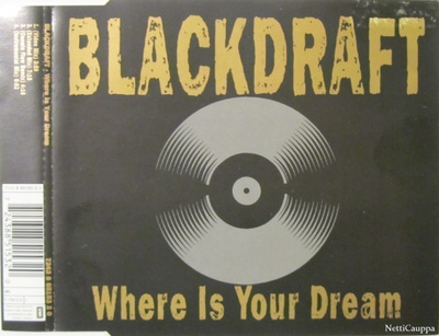 Blackdraft • Where Is Your Dream CD Maxi-Single