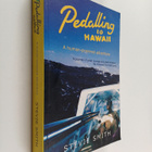 Stevie Smith : Pedalling to Hawaii - A Human-powered Adve... - pikkukuva 1