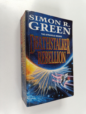 Simon R. Green : Deathstalker rebellion