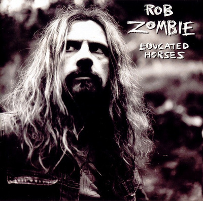 Rob Zombie • Educated Horses CD