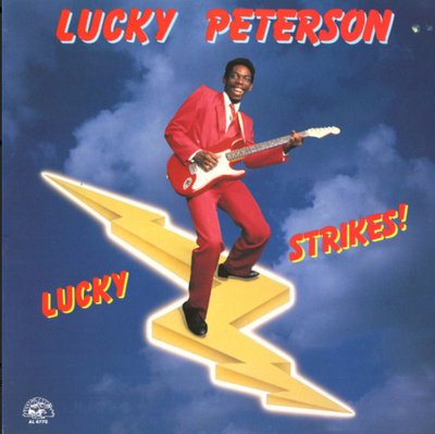 LUCKY PETERSON: Lucky Strikes! * 1989 USA