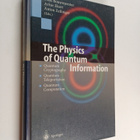 Anton Zeilinger : The physics of quantum information : qu... - pikkukuva 1