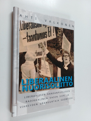 Ahti Valkonen : Liberaalinen Nuorisoliitto : Liberaalisen...