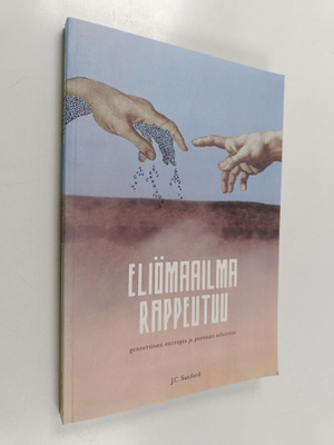 John C. Sanford : Eliömaailma rappeutuu : geneettinen ent...