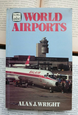 Alan J. Wright - World Airports (paperback)