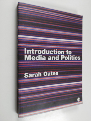 Sarah Oates : Introduction to media and politics