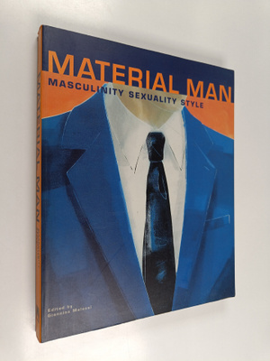 Giannino Malossi : Material man : masculinity, sexuality,...
