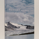 Antti Liuksiala : Vuoret meren takana (signeerattu, tekij... - pikkukuva 1