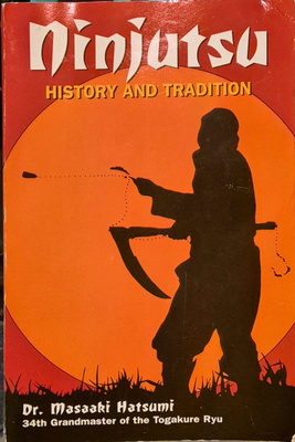 Masaaki Hatsumi: Ninjutsu - History and Tradition