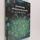 Marja Kokkonen : Ihastuttavat, vihastuttavat tunteet : op... - pikkukuva 1