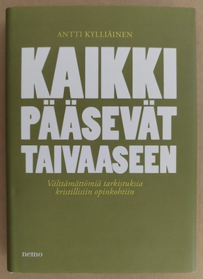 Antti Kylliäinen: Kaikki pääsevät taivaaseen