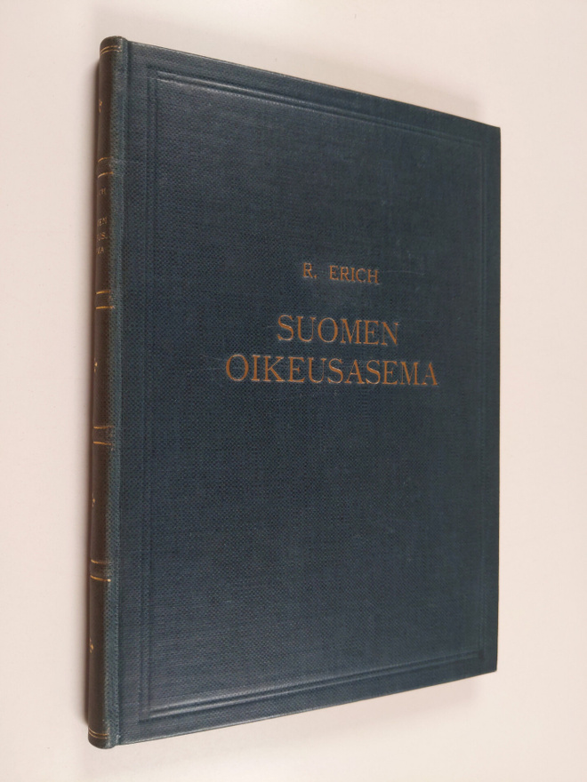 Rafael Erich : Suomen oikeusasema : piirteitä sitä koskev...