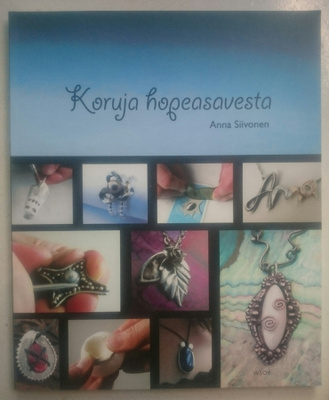 Anna Siivonen: Koruja Hopeasavesta