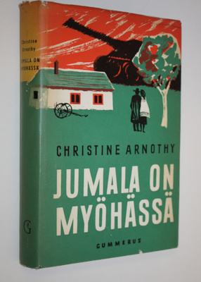 Christine Arnothy : Jumala on myöhässä